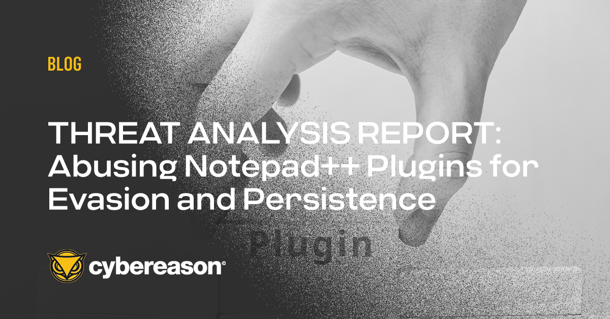 THREAT ANALYSIS REPORT Abusing Notepad++ Plugins for Evasion and